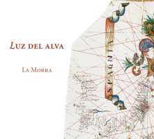 Luz del alva - Spanish songs & instrumental music of the early renaissance